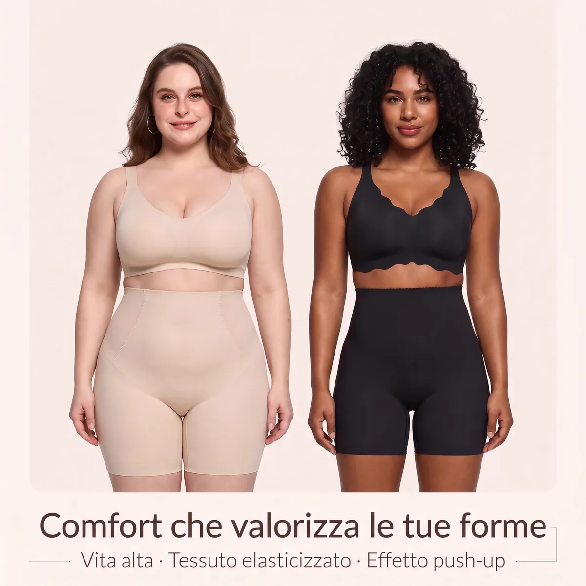 Due modelle in piedi accanto con i pantaloncini Linea, uno Beige e uno Nero, e la scritta Comfort che valorizza le tue forme